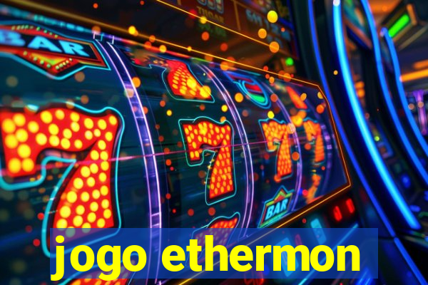 jogo ethermon